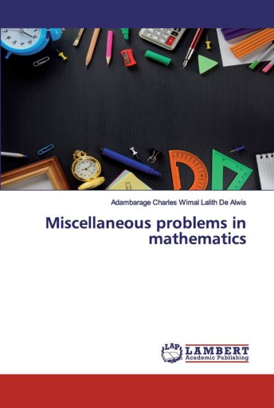 Miscellaneous problems in mathematics