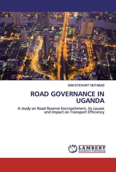 ROAD GOVERNANCE IN UGANDA