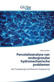 Title: Percolatieanalyse van ondergrondse hydromechanische problemen, Author: Valeriy Kadet
