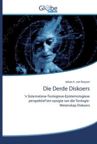 Title: Die Derde Diskoers, Author: Johan A. van Rooyen