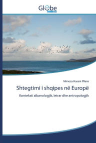 Title: Shtegtimi i shqipes në Europë, Author: Mimoza Hasani Pllana