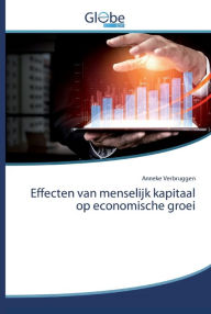 Title: Effecten van menselijk kapitaal op economische groei, Author: Anneke Verbruggen