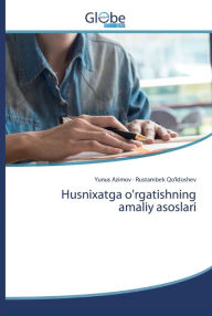 Title: Husnixatga o'rgatishning amaliy asoslari, Author: Yunus Azimov