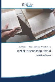 Title: O'zbek tilshunosligi tarixi, Author: Guli Toirova