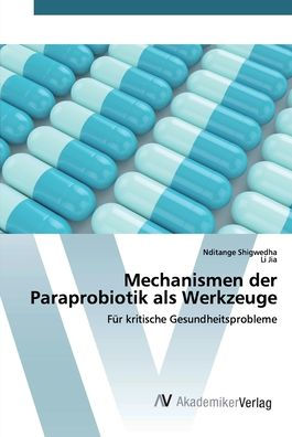 Mechanismen der Paraprobiotik als Werkzeuge