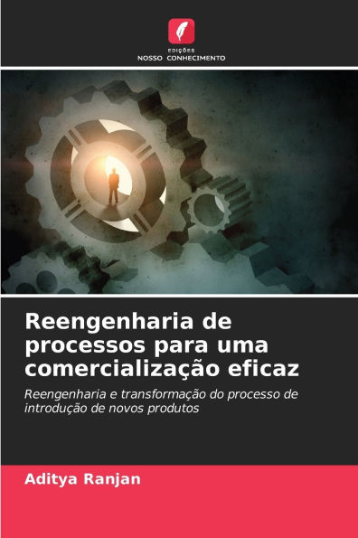 Reengenharia de processos para uma comercializaÃ¯Â¿Â½Ã¯Â¿Â½o eficaz