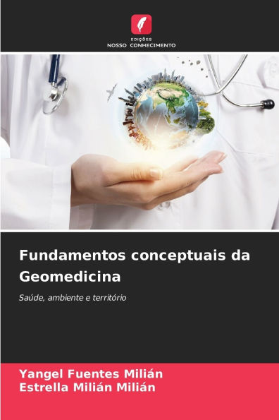 Fundamentos conceptuais da Geomedicina