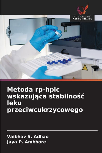 Metoda rp-hplc wskazująca stabilnośc leku przeciwcukrzycowego