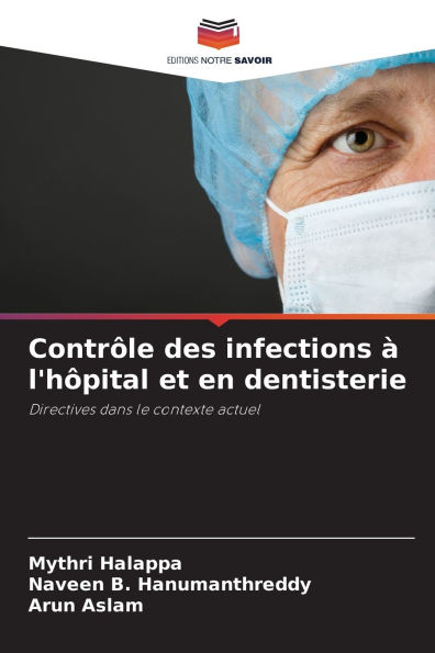 Contrï¿½le des infections ï¿½ l'hï¿½pital et en dentisterie