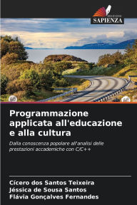 Title: Programmazione applicata all'educazione e alla cultura, Author: Cïcero Dos Santos Teixeira