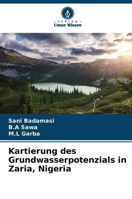 Kartierung des Grundwasserpotenzials in Zaria, Nigeria