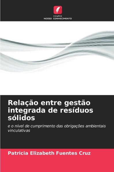 RelaÃ¯Â¿Â½Ã¯Â¿Â½o entre gestÃ¯Â¿Â½o integrada de resÃ¯Â¿Â½duos sÃ¯Â¿Â½lidos
