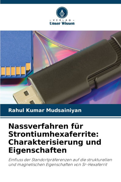 Nassverfahren fÃ¯Â¿Â½r Strontiumhexaferrite: Charakterisierung und Eigenschaften