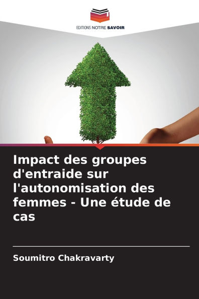 Impact des groupes d'entraide sur l'autonomisation des femmes - Une �tude de cas