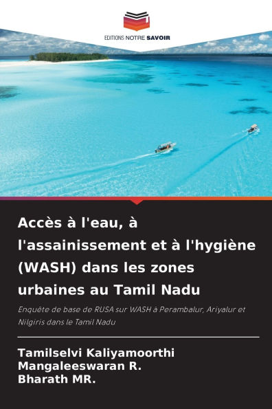 Acc�s � l'eau, � l'assainissement et � l'hygi�ne (WASH) dans les zones urbaines au Tamil Nadu