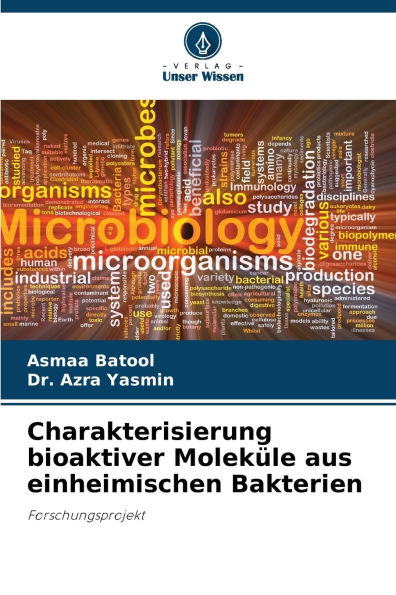 Charakterisierung bioaktiver Molek�le aus einheimischen Bakterien