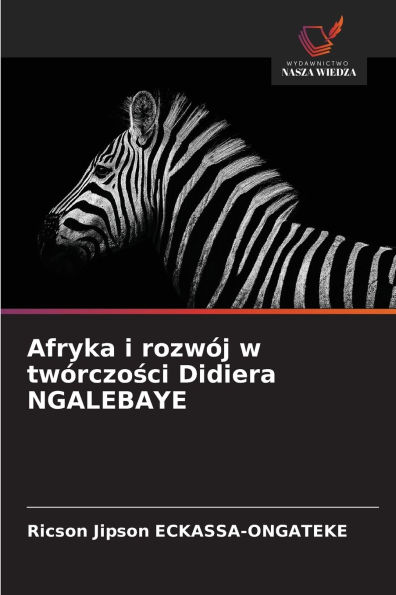 Afryka i rozwÃ¯Â¿Â½j w twÃ¯Â¿Â½rczości Didiera NGALEBAYE