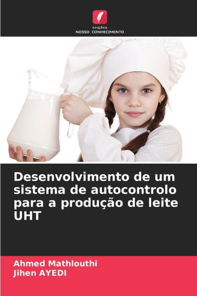 Desenvolvimento de um sistema de autocontrolo para a produÃ¯Â¿Â½Ã¯Â¿Â½o de leite UHT