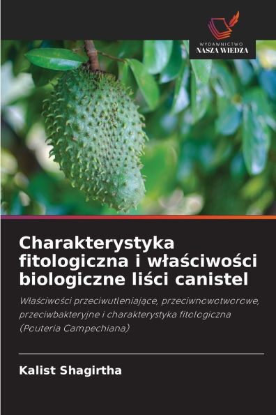 Charakterystyka fitologiczna i wlaściwości biologiczne liści canistel