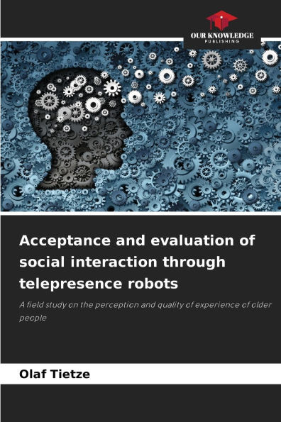 Acceptance and evaluation of social interaction through telepresence robots
