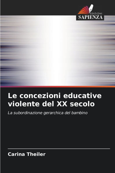 Le concezioni educative violente del XX secolo