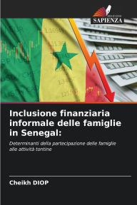 Title: Inclusione finanziaria informale delle famiglie in Senegal, Author: Cheikh Diop