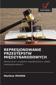 Title: Represjonowanie PrzestĘpstw MiĘdzynarodowych, Author: MarlÃÂÂne Mvuma