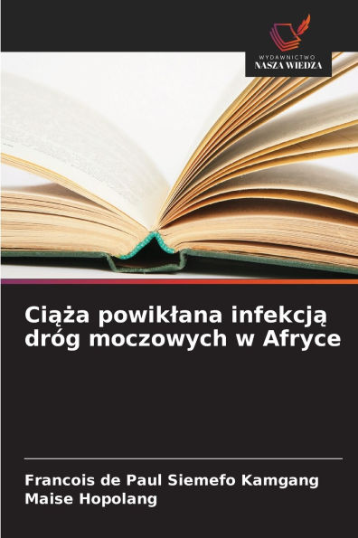 Ciąża powiklana infekcją drÃ¯Â¿Â½g moczowych w Afryce