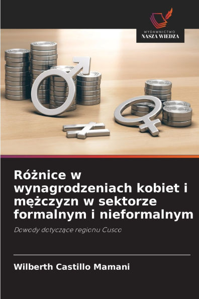 RÃ¯Â¿Â½żnice w wynagrodzeniach kobiet i mężczyzn w sektorze formalnym i nieformalnym
