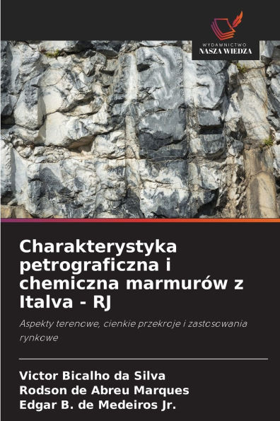 Charakterystyka petrograficzna i chemiczna marmurÃ¯Â¿Â½w z Italva - RJ