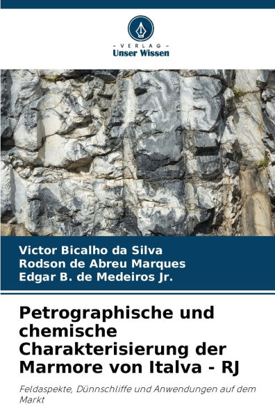 Petrographische und chemische Charakterisierung der Marmore von Italva - RJ