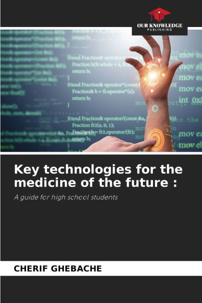Key technologies for the medicine of the future