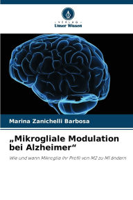 Title: Mikrogliale Modulation bei Alzheimer, Author: Marina Zanichelli Barbosa