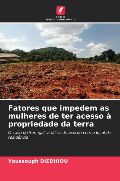 Fatores que impedem as mulheres de ter acesso Ã¯Â¿Â½ propriedade da terra