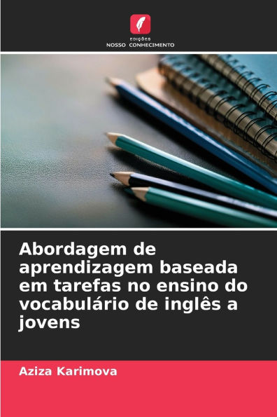 Abordagem de aprendizagem baseada em tarefas no ensino do vocabul�rio de ingl�s a jovens
