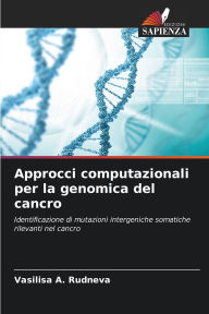 Title: Approcci computazionali per la genomica del cancro, Author: Vasilisa A Rudneva
