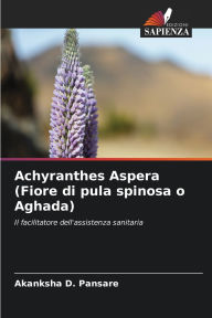 Title: Achyranthes Aspera (Fiore di pula spinosa o Aghada), Author: Akanksha D Pansare