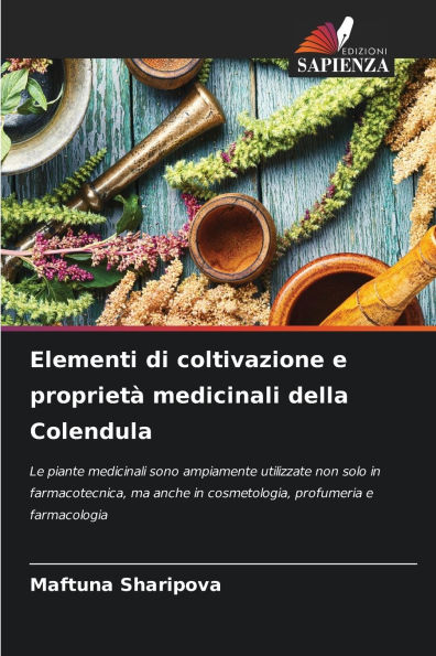 Elementi di coltivazione e proprietÃ¯Â¿Â½ medicinali della Colendula
