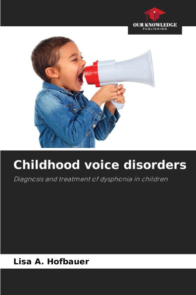 Childhood voice disorders