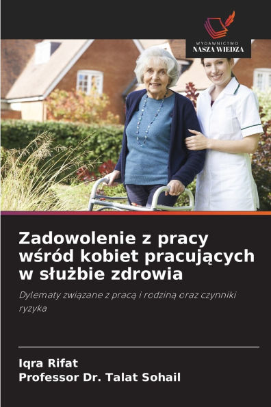 Zadowolenie z pracy wśrÃ¯Â¿Â½d kobiet pracujących w slużbie zdrowia