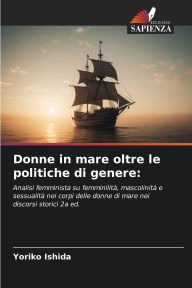 Title: Donne in mare oltre le politiche di genere, Author: Yoriko Ishida