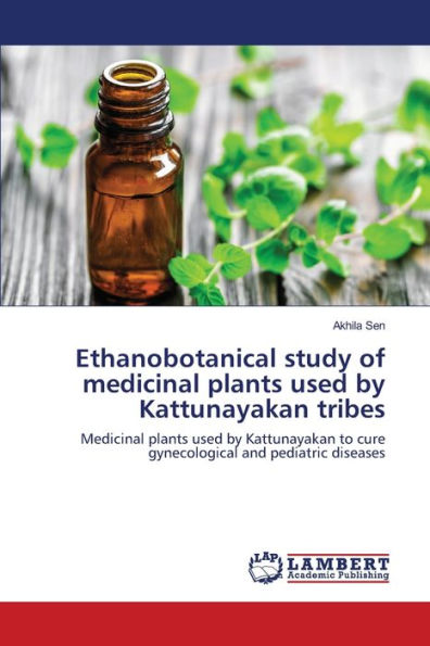 Ethanobotanical study of medicinal plants used by Kattunayakan tribes