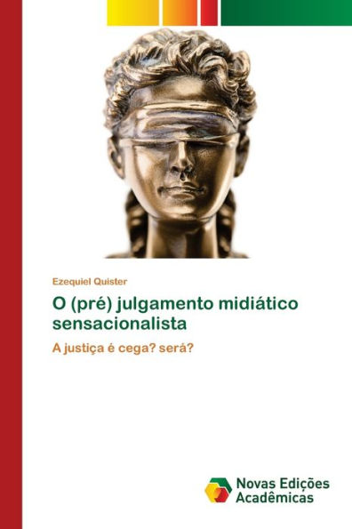 O (pré) julgamento midiático sensacionalista