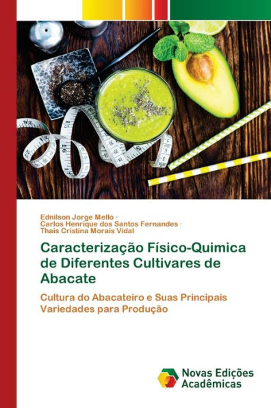 Caracterização Físico-Quimica de Diferentes Cultivares de Abacate