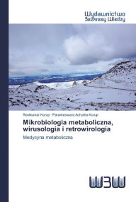 Title: Mikrobiologia metaboliczna, wirusologia i retrowirologia, Author: Ravikumar Kurup
