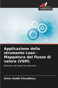 Title: Applicazione dello strumento Lean - Mappatura del flusso di valore (VSM), Author: Antor Habib Chowdhury