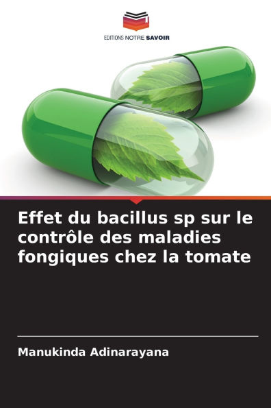 Effet du bacillus sp sur le contrÃ¯Â¿Â½le des maladies fongiques chez la tomate