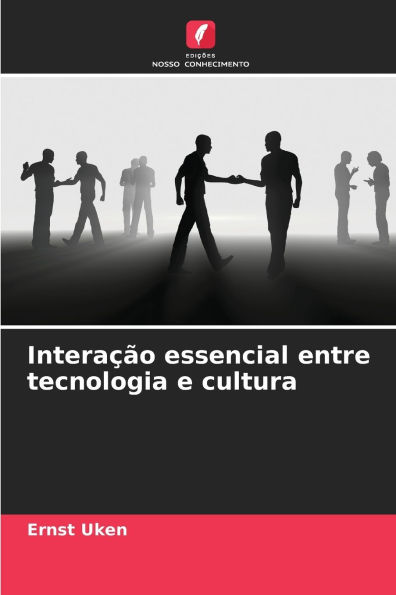 InteraÃ¯Â¿Â½Ã¯Â¿Â½o essencial entre tecnologia e cultura