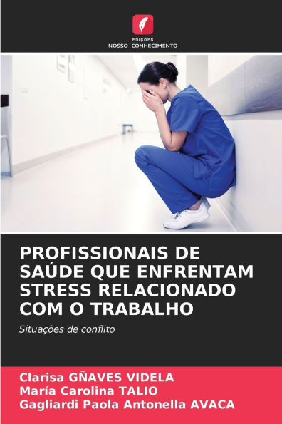 Profissionais de SaÃ¯Â¿Â½de Que Enfrentam Stress Relacionado Com O Trabalho