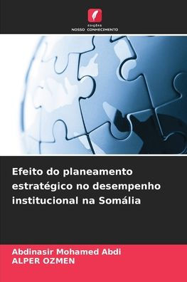 Efeito do planeamento estratÃ¯Â¿Â½gico no desempenho institucional na SomÃ¯Â¿Â½lia